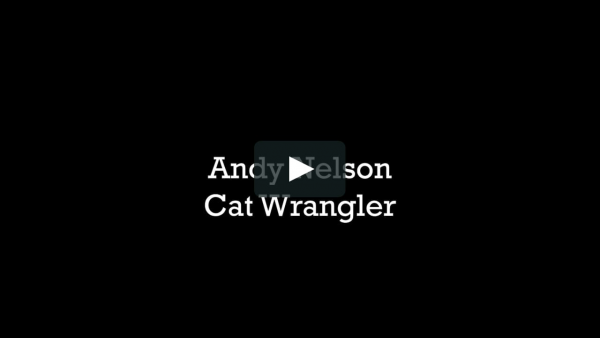 Andy Nelson Cat Wrangler Andy Nelson Cat Wrangler