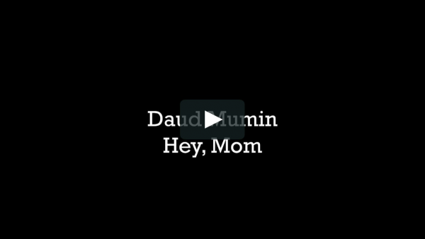 Daud Mumin Hey Mom Daud Mumin Hey Mom